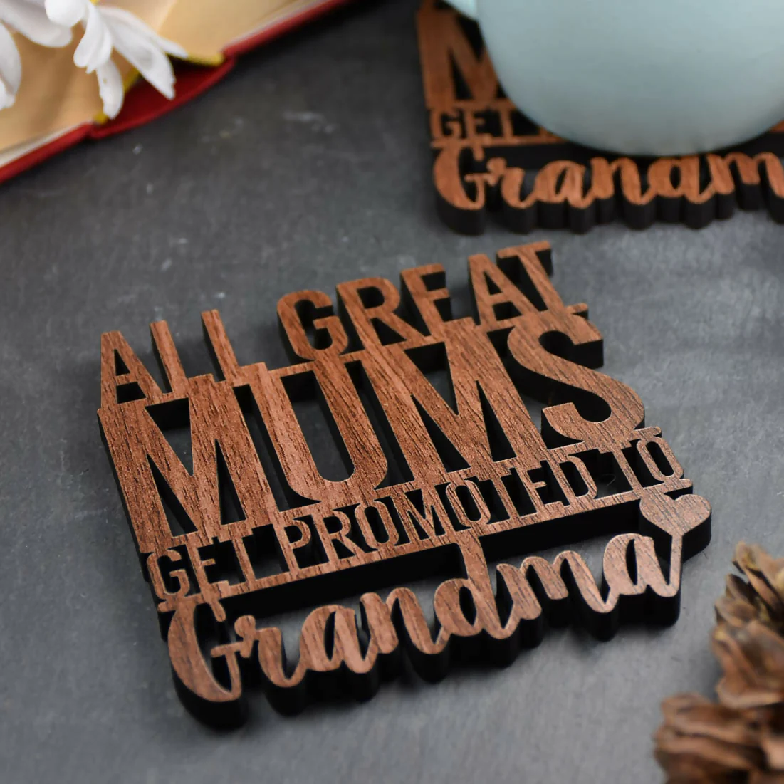“All Great Mums Get Promoted to Grandma” Wooden Laser Cut Coaster