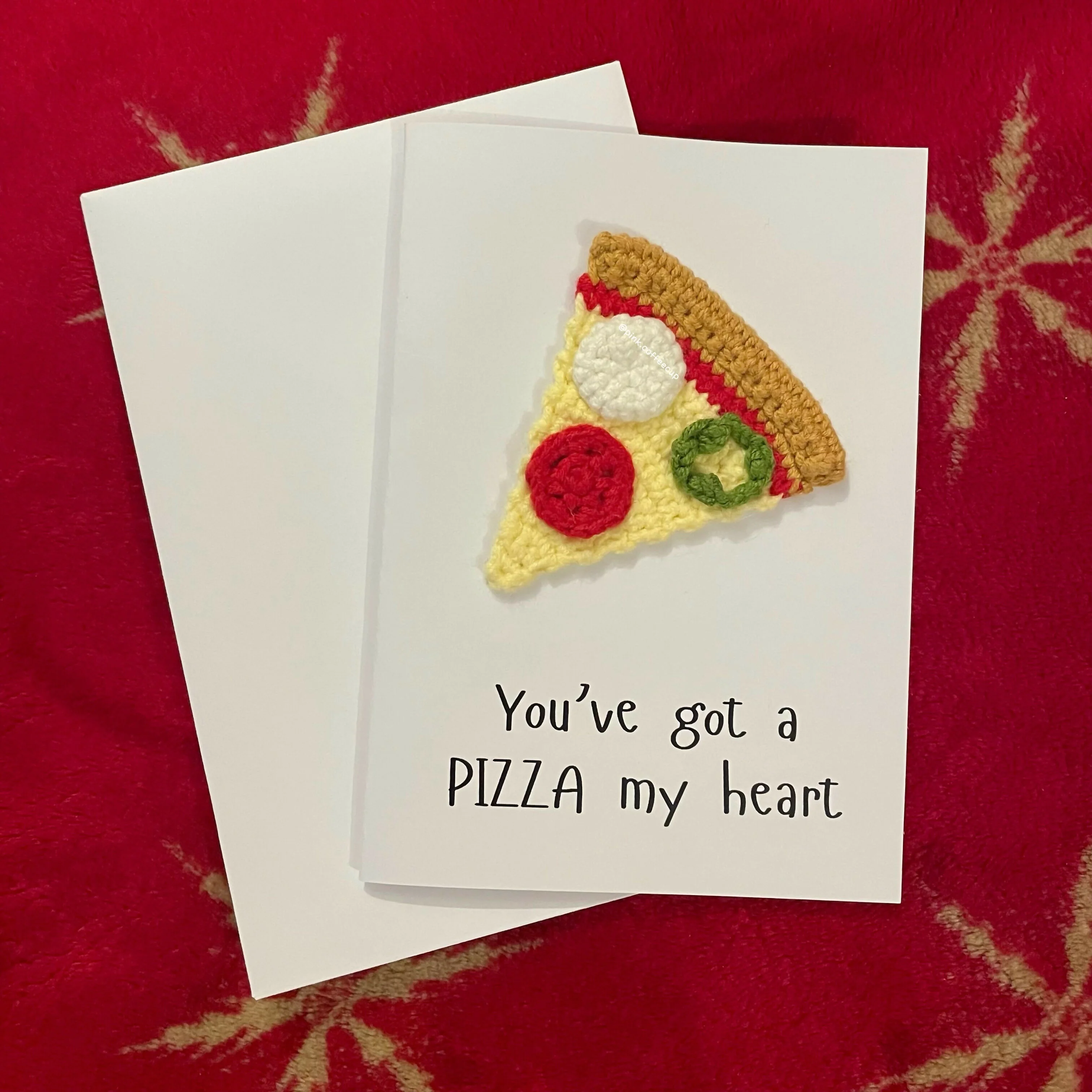 Crochet Handmade Greeting Card - You’ve Got a Pizza My Heart