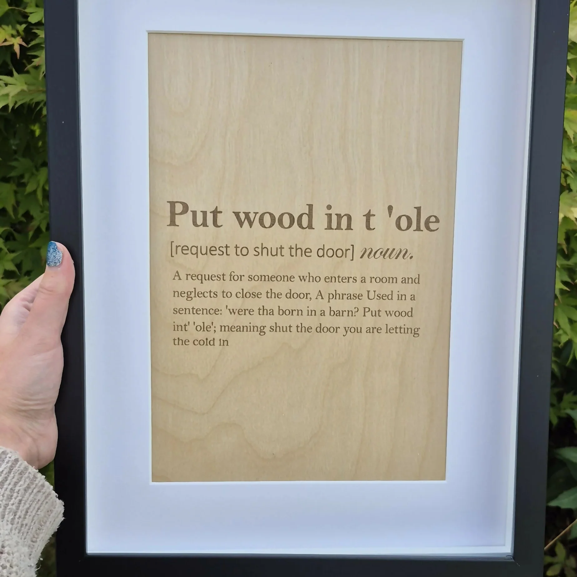 Framed Yorkshire Saying | "Put Wood in T’ole" Engraved Wooden Sign | A4 Print in Black Frame | Yorkshire Dialect Wall Art | Northern Gift - Image 2