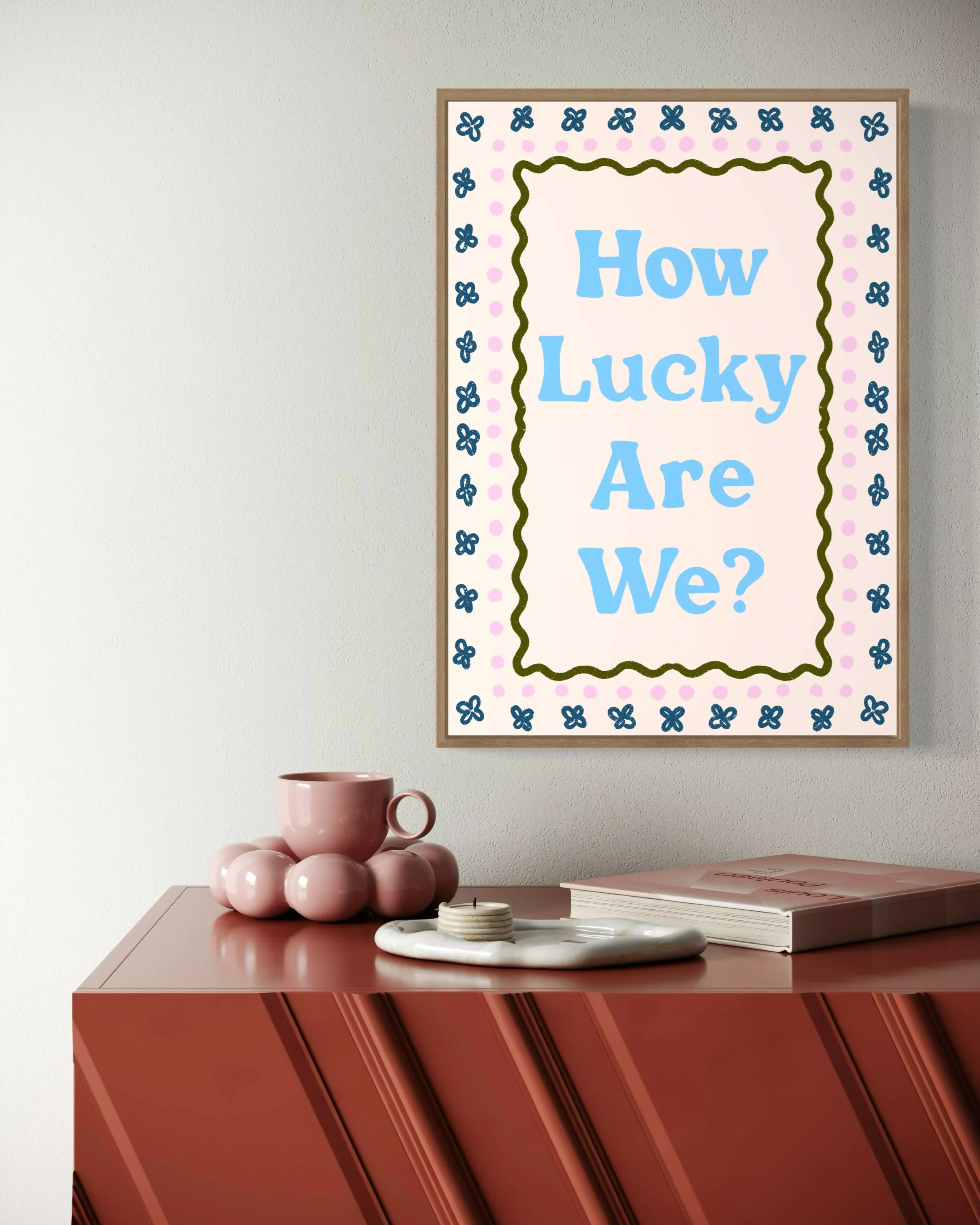 How Lucky Are We Print