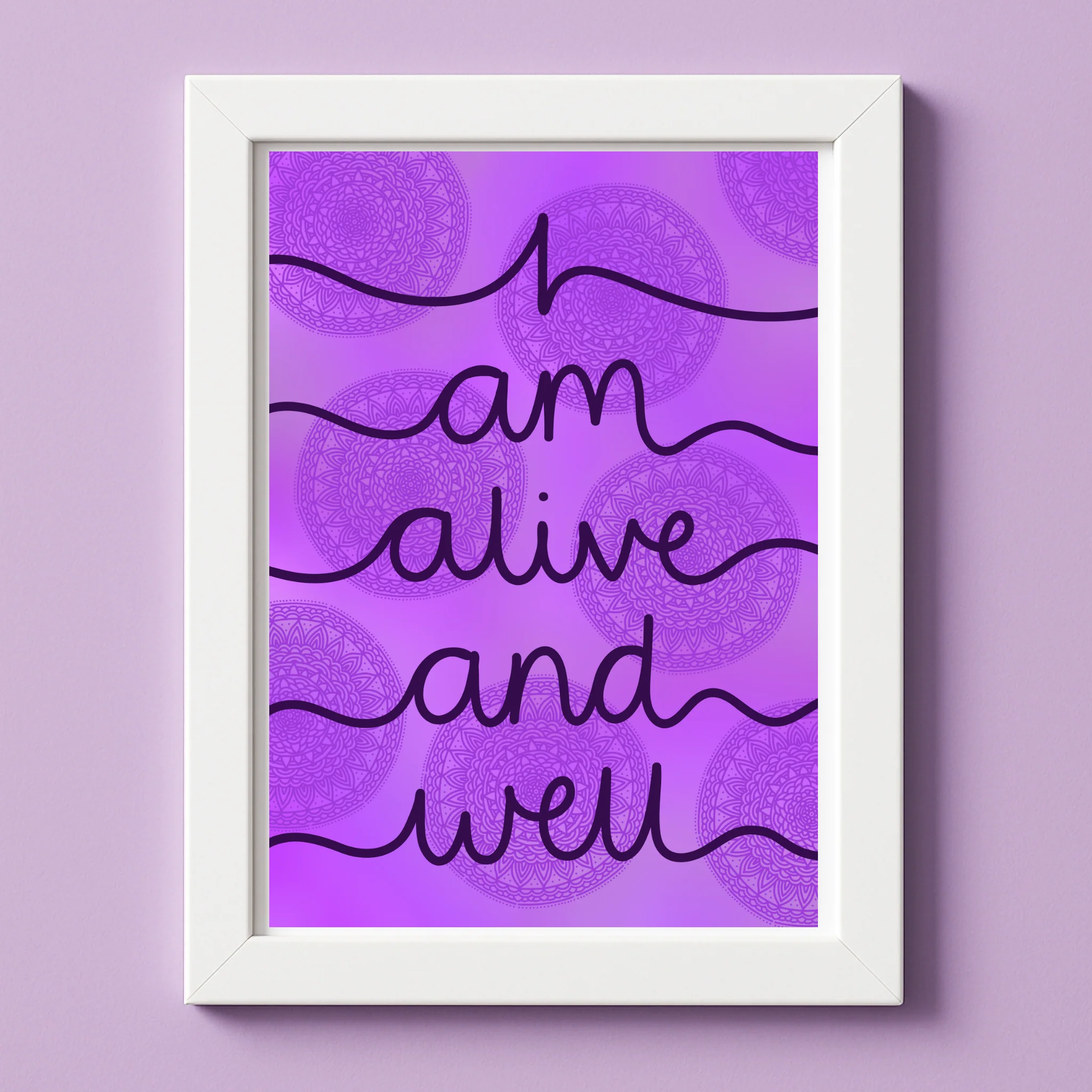 I am alive and well | A4 Mantra Print | Positive Affirmation | Purple Mandala Artwork - Image 3