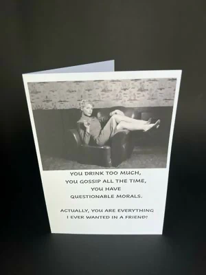 I Ever Wanted In A Friend - Cheeky Card