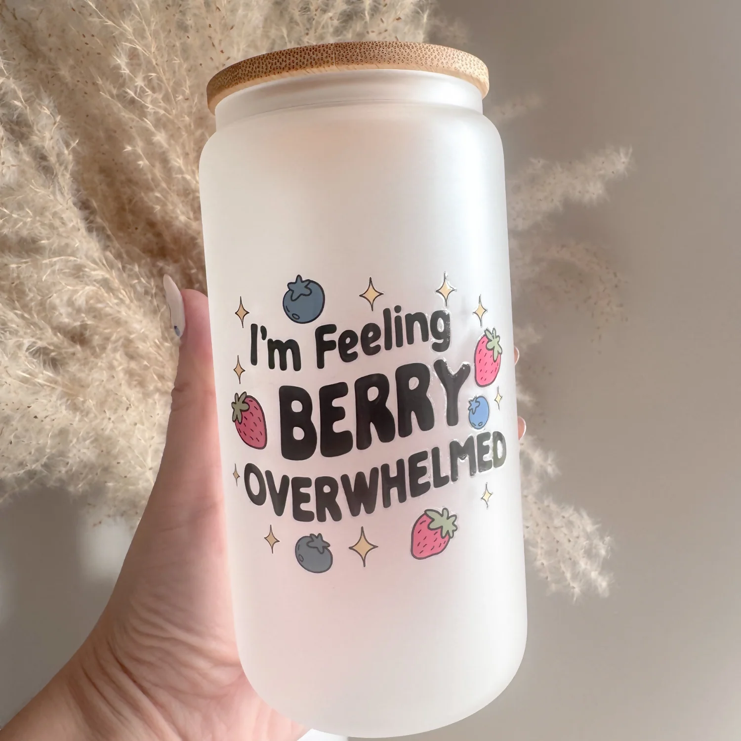 I'm Berry Overwhelmed 16oz Glass Can