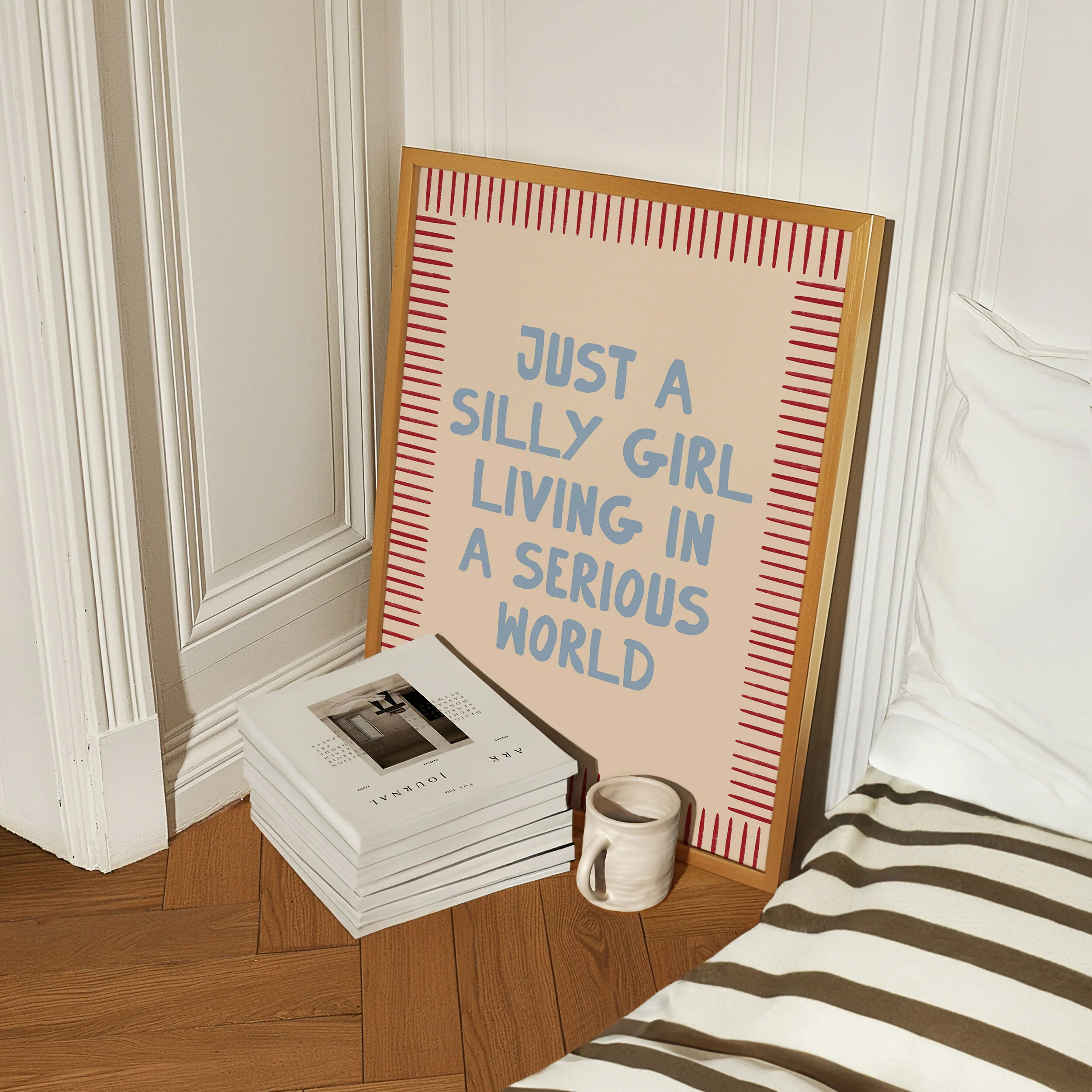 Just A Silly Girl Living In A Serious World – Stripey Print
