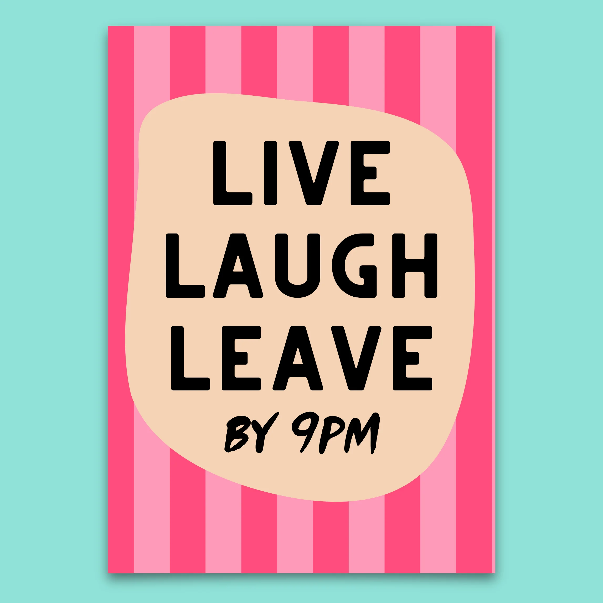 Leave By 9pm Art Print – Unframed