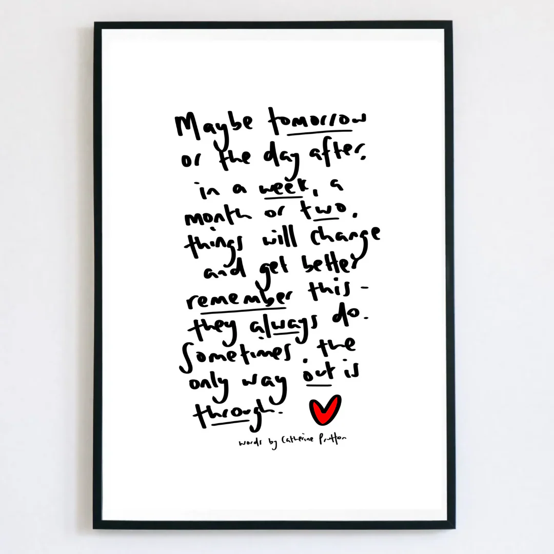 Maybe Tomorrow Poem Print