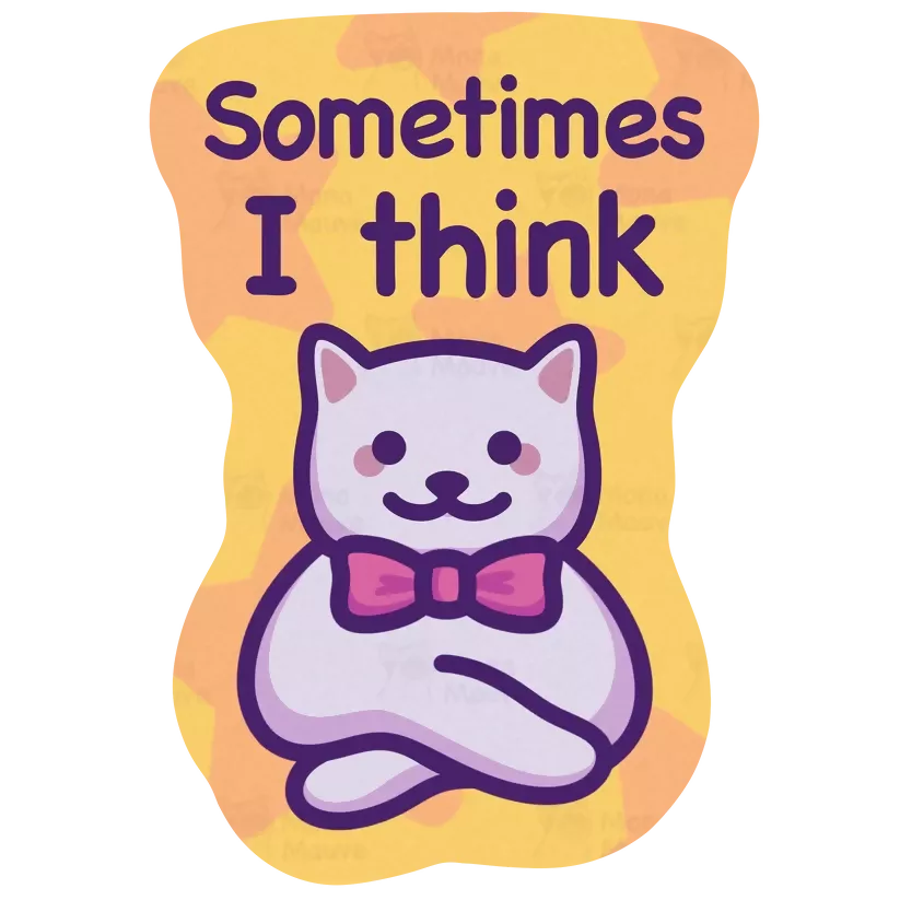 Sometimes I Think Sticker - Image 2