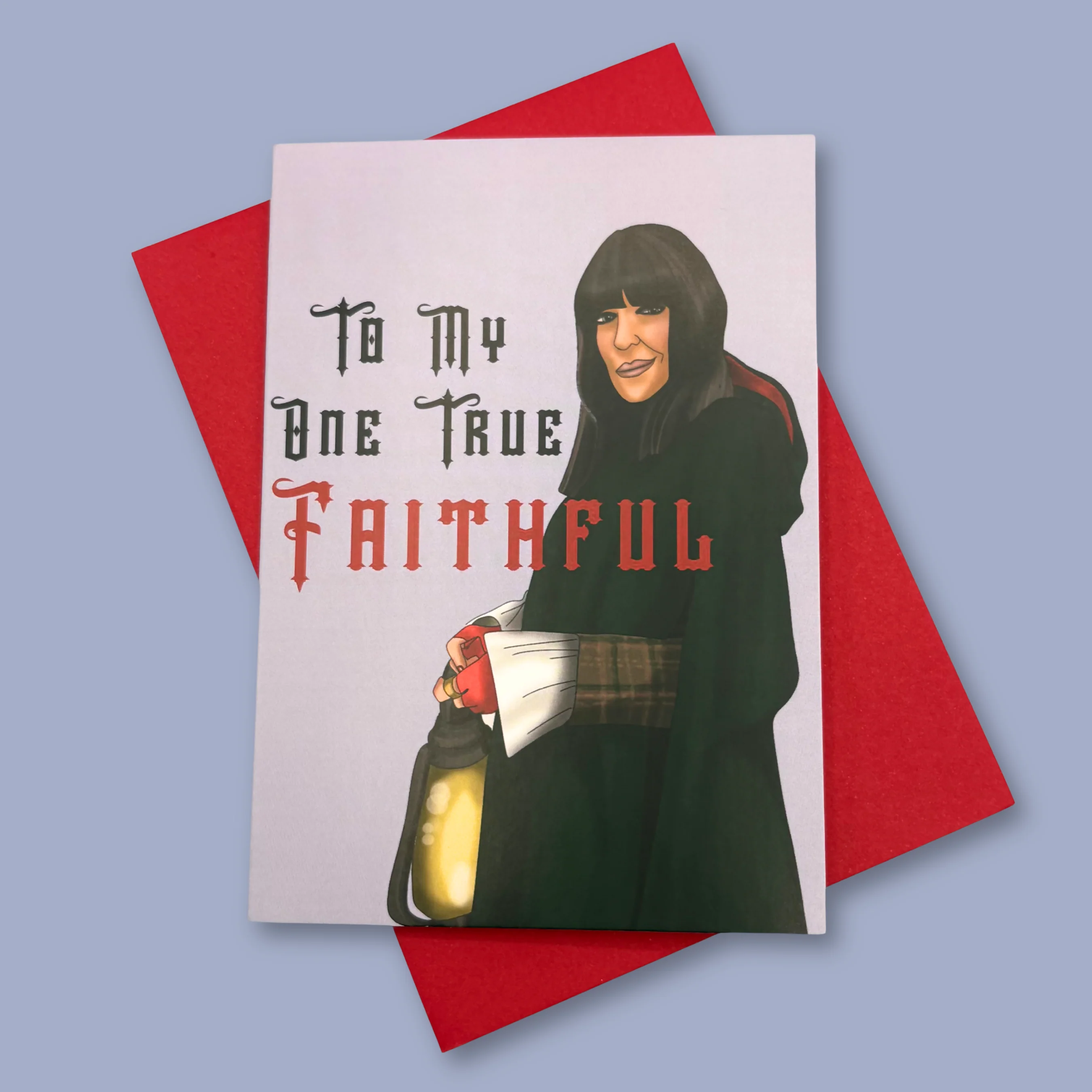 Valentines Card - My One True Faithful