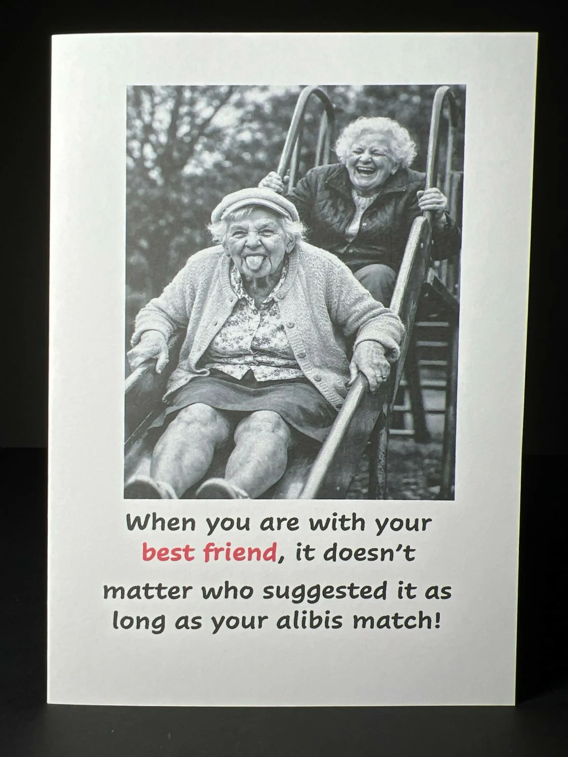 When You Are With Your Best Friend - Cheeky Card