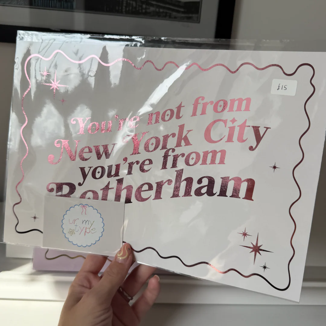 You're not from New York City you're from Rotherham Foil Print - Image 2